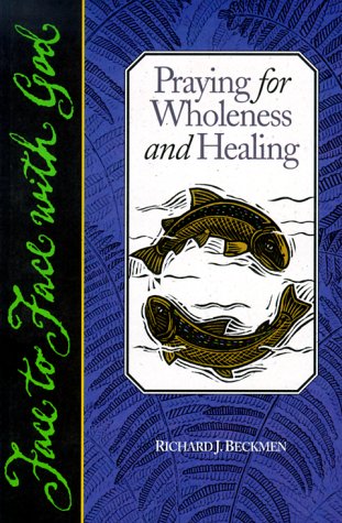 9780806627700: Praying for Wholeness and Healing (Face to Face with God S.)