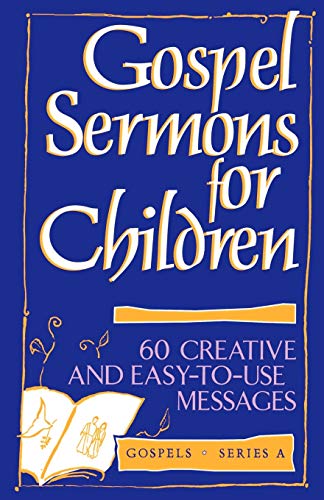 Stock image for Gospel Sermons for Children, Gospels Series a for sale by SecondSale