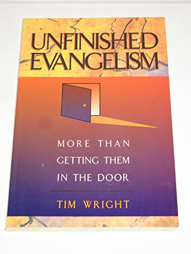 9780806627946: Unfinished Evangelism: More Than Getting Them in the Door