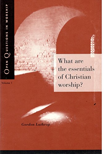 Beispielbild fr What Are the Essentials of Christian Worship (Open Questions in Worship) zum Verkauf von Gulf Coast Books