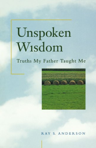 Beispielbild fr Unspoken Wisdom: Truths My Father Taught Me zum Verkauf von HPB-Emerald