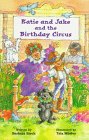 Stock image for Katie and Jake and the Birthday Circus for sale by Wonder Book