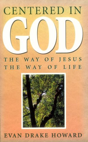 Beispielbild fr Centered in God: The Way of Jesus, the Way of Life zum Verkauf von Wonder Book