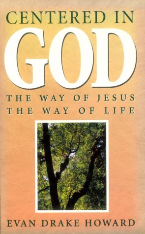 Stock image for Centered in God: The Way of Jesus, the Way of Life for sale by Wonder Book