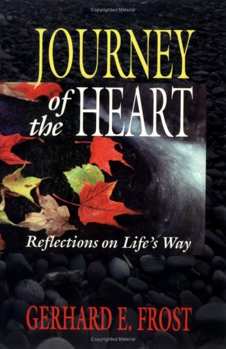 Imagen de archivo de Journey of the Heart: Reflections on Lifes Way a la venta por Off The Shelf