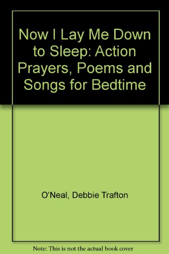 9780806629025: Title: Now I Lay Me Down to Sleep Action Prayers Poems an