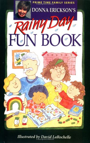 Stock image for Donna Erickson's Rainy Day Fun Book (Prime Time Family Series) for sale by SecondSale