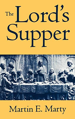 The Lord's Supper (9780806633398) by Marty, Martin E.
