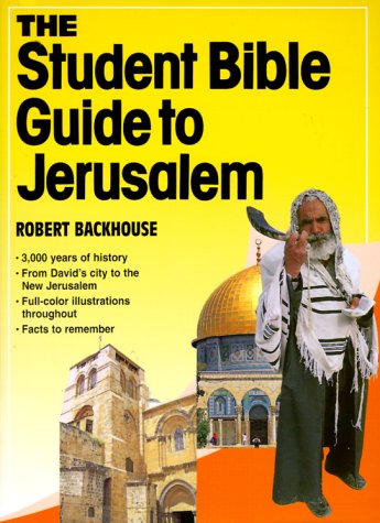 Imagen de archivo de The Student Bible Guide to Jerusalem a la venta por Wonder Book