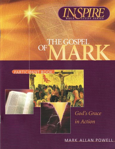 Beispielbild fr The Gospel of Mark (Inspire Bible Study Series, Participant Book) zum Verkauf von Wonder Book