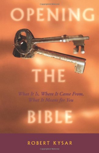 Beispielbild fr Opening the Bible: What Is It, Where It Came From, What It Means for You zum Verkauf von SecondSale