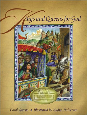 Beispielbild fr Kings and Queens for God (Family Read-aloud Collection) zum Verkauf von Half Price Books Inc.