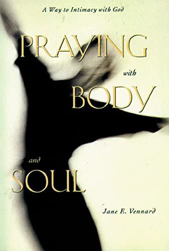 Beispielbild fr Praying with Body and Soul zum Verkauf von SecondSale