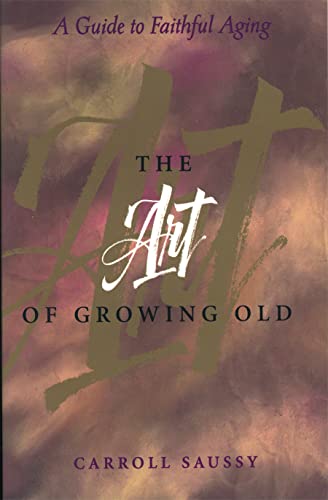 Imagen de archivo de The Art of Growing Old a la venta por SecondSale