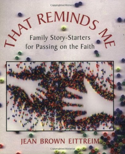Imagen de archivo de That Reminds Me: Family Story-Starters for Passing on the Faith a la venta por BooksRun