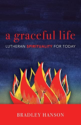 9780806638065: A Graceful Life: Lutheran Spirituality for Today