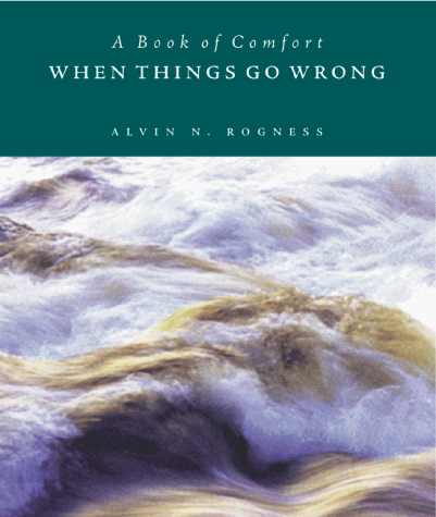 Beispielbild fr When Things Go Wrong: A Book of Comfort zum Verkauf von Wonder Book