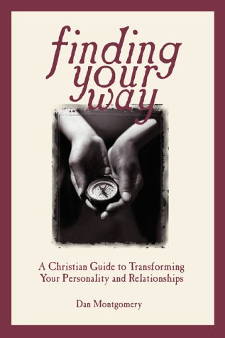 Stock image for Finding Your Way: A Christian Guide to Transforming Your Personality Relationships for sale by Wonder Book