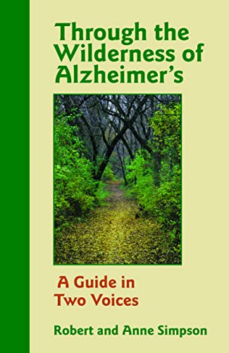 Stock image for Through the Wilderness of Alzheimer's: A Guide in Two Voices for sale by AwesomeBooks