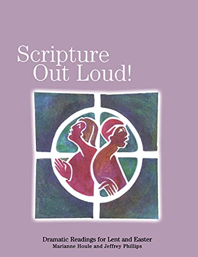 Beispielbild fr Scripture Out Loud: Dramatic Readings for Lent and Easter zum Verkauf von WorldofBooks