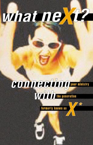 9780806639680: What Next?: Connecting Your Ministry to Generation X