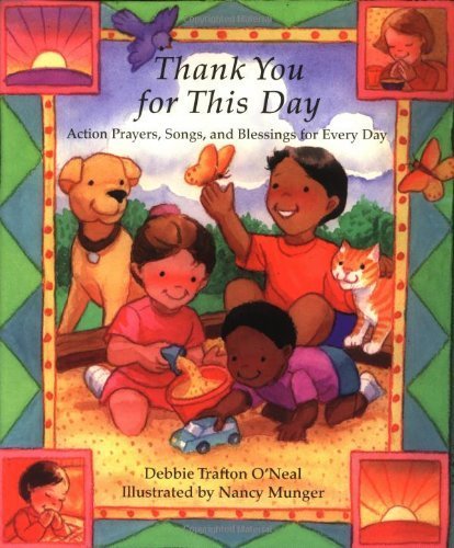 Stock image for Thank You for This Day: Action Prayers, Song, and Blessings for Every Day for sale by Your Online Bookstore