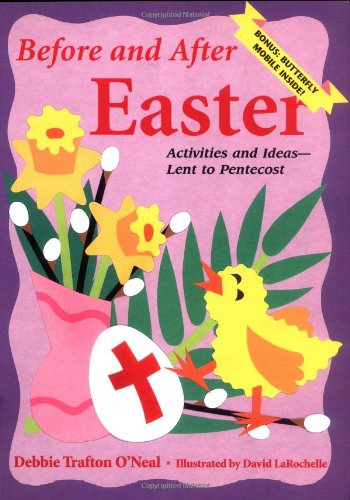 Beispielbild fr Before and After Easter: Activities and Ideas for Lent to Pentecost zum Verkauf von Front Cover Books