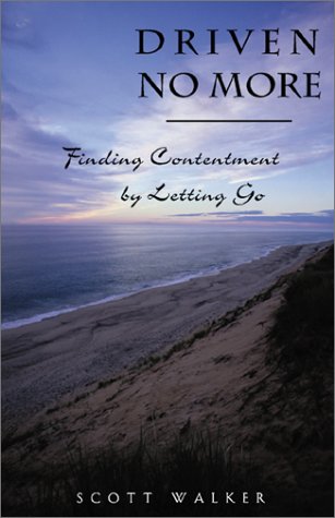 Stock image for Driven No More: Finding Contentment by Letting Go for sale by Wonder Book