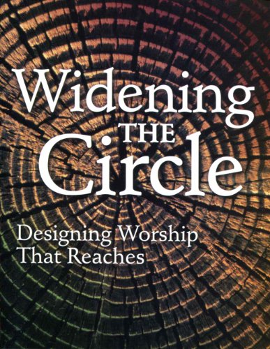 Imagen de archivo de Widening the Circle: Designing Worship That Reaches a la venta por WorldofBooks