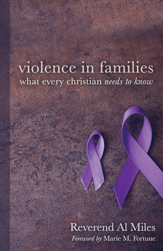 Stock image for Violence in Families: What Every Christian Needs to Know for sale by Gulf Coast Books