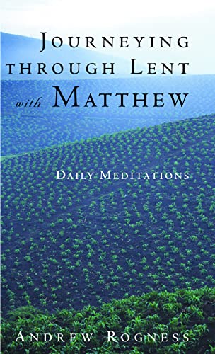 Stock image for Journeying through Lent with Matthew: Daily Meditations for sale by Goodwill of Colorado