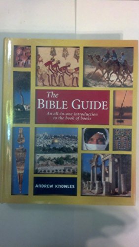 Imagen de archivo de The Bible Guide: An All In One Introduction To The Book Of Books a la venta por Books of the Smoky Mountains