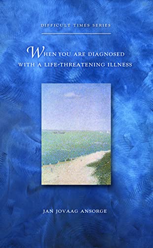 9780806643595: When You Are Diagnosed With a Life-Threatening Illness (Difficult Times)