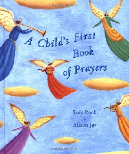 Stock image for A Child's First Book of Prayers for sale by Wonder Book