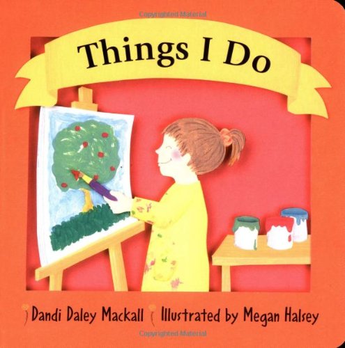 Things I Do (First Things First) (9780806643809) by Dandi Daley Mackall