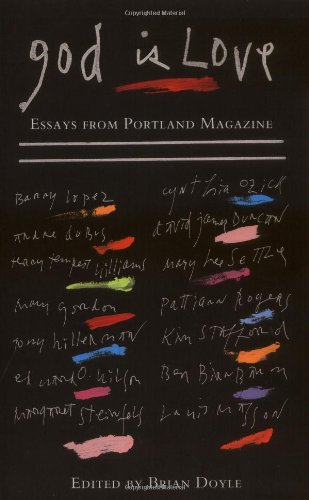 Stock image for God Is Love: Essays from Portland Magazine for sale by BooksRun