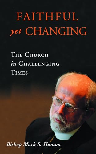 Imagen de archivo de Faithful Yet Changing: The Church in Challenging Times a la venta por SecondSale