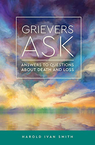 Stock image for Grievers Ask: Answers to Questions about Death and Loss for sale by Reliant Bookstore