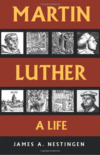Martin Luther: A Life (9780806645735) by Nestingen, James Arne