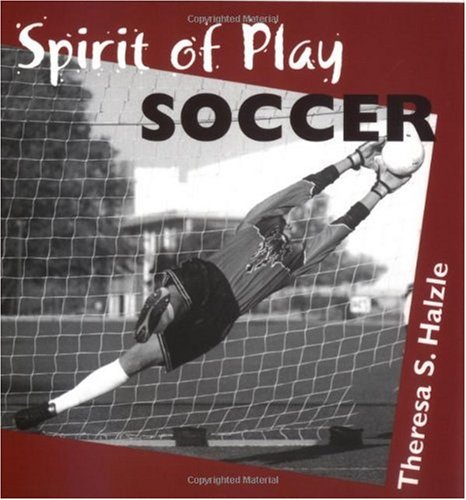 Stock image for Spirit of Play: Soccer for sale by Wonder Book