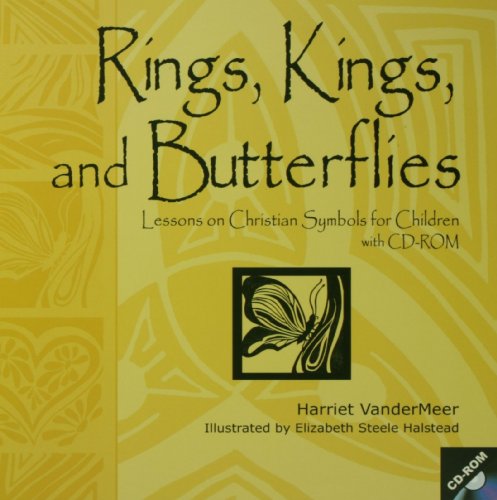 Imagen de archivo de Rings, Kings And Butterflies: Lessons on Christian Symbols for Children a la venta por Half Price Books Inc.