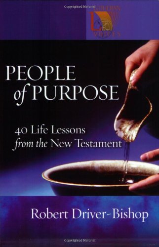 Stock image for People of Purpose: 40 Life Lessons from the New Testament (Lutheran Voices) for sale by Wonder Book