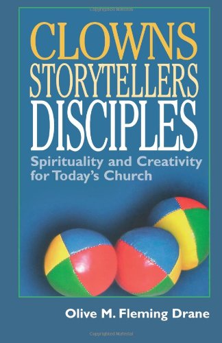 Imagen de archivo de Clowns Storytellers Disciples a la venta por Christian Book Store