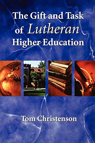 9780806650234: The Gift and Task of Lutheran Higher Education