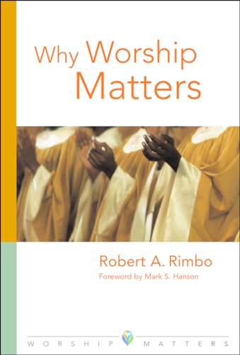 Beispielbild fr Why Worship Matters zum Verkauf von Better World Books