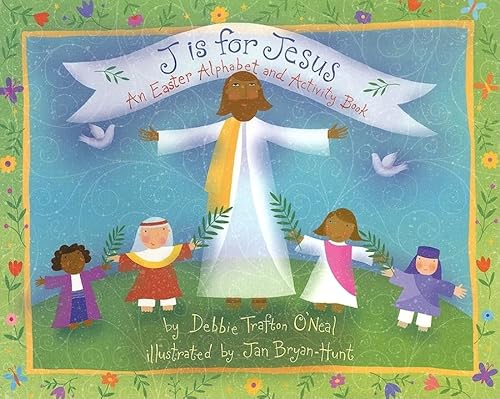 Stock image for J Is for Jesus: An Easter Alphabet and Activity Book for sale by Your Online Bookstore