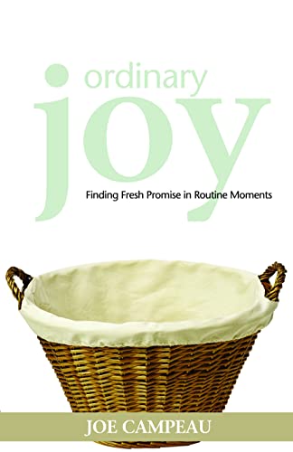 Beispielbild fr Ordinary Joy: Finding Fresh Promise in Routine Moments zum Verkauf von Wonder Book