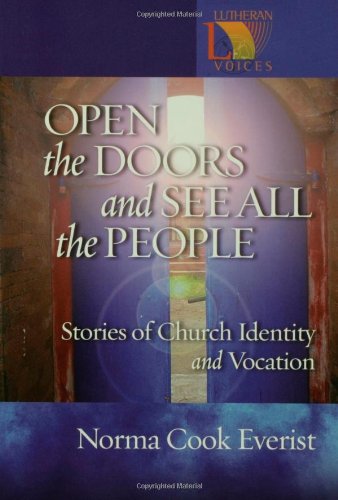 Stock image for Open The Doors And See All The People: Stories Of Congregational Identity And Vocation (Lutheran Voices) for sale by Wonder Book