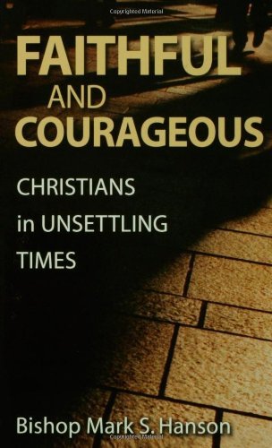 Imagen de archivo de Faithful And Courageous Christians In Unsettling Times (Lutheran Voices) a la venta por Once Upon A Time Books