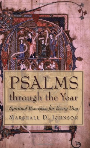 Beispielbild fr Psalms Through the Year: Spiritual Exercises for Every Day zum Verkauf von Wonder Book